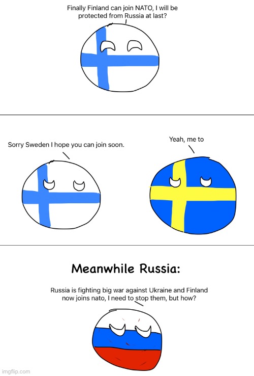 Finland joined NATO!!! | image tagged in finland,nato,sweden,russia,countryballs | made w/ Imgflip meme maker