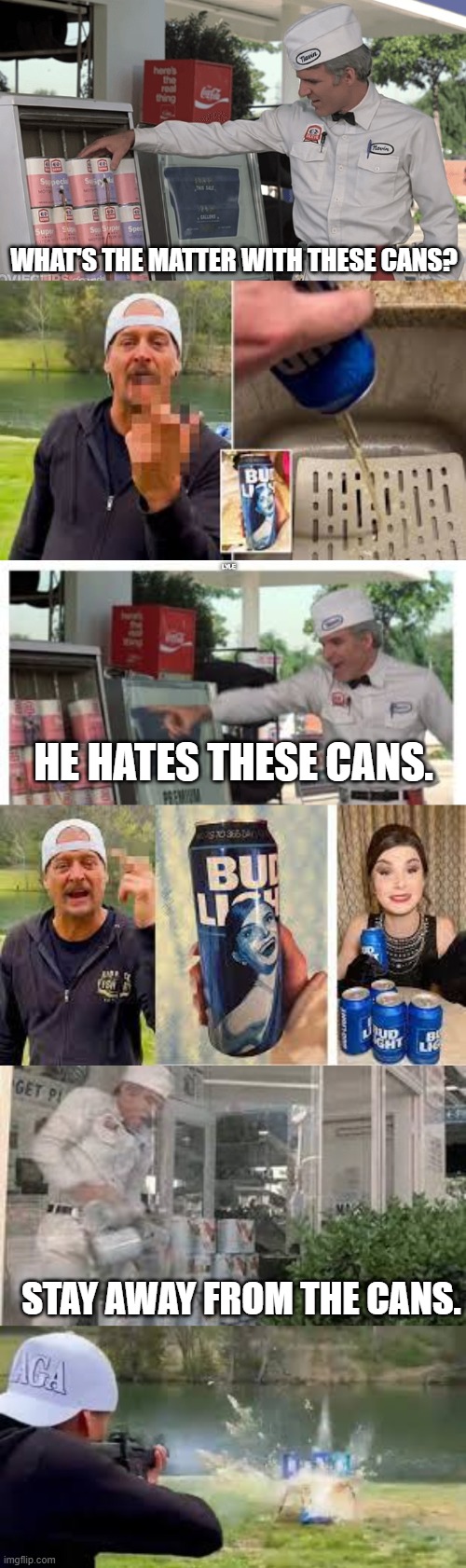 Cans | WHAT'S THE MATTER WITH THESE CANS? LYLE; HE HATES THESE CANS. STAY AWAY FROM THE CANS. | image tagged in kid rock,jerk | made w/ Imgflip meme maker