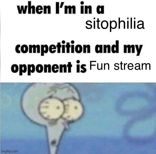 Lettucesexual | sitophilia; Fun stream | image tagged in whe i'm in a competition and my opponent is,lettuce,sexual | made w/ Imgflip meme maker