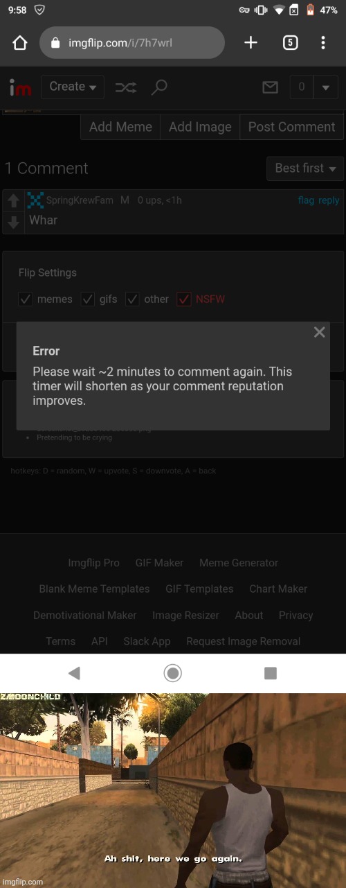 Pissflake Hamz spam flagging again | image tagged in here we go again | made w/ Imgflip meme maker