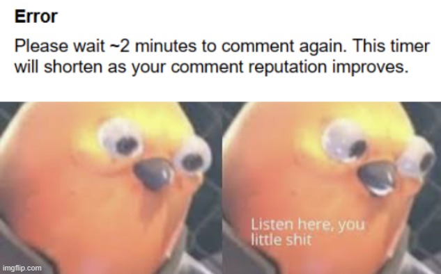 image tagged in listen here you little shit bird | made w/ Imgflip meme maker