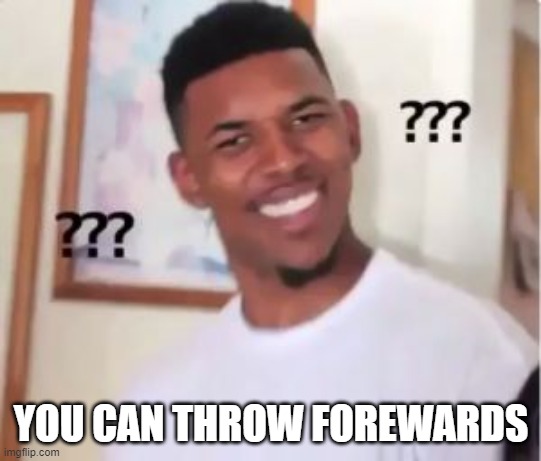 Nick Young | YOU CAN THROW FOREWARDS | image tagged in nick young | made w/ Imgflip meme maker