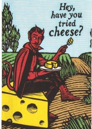 Hey, have you tried cheese? Blank Meme Template