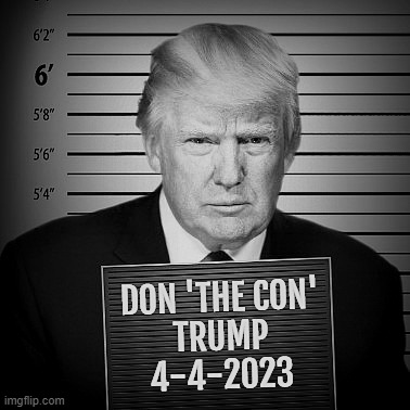 mugshot 4-4-2023 | DON 'THE CON'
TRUMP
4-4-2023 | image tagged in donald trump clown,mugshot,don the con,new york city,arrested,lock him up | made w/ Imgflip meme maker