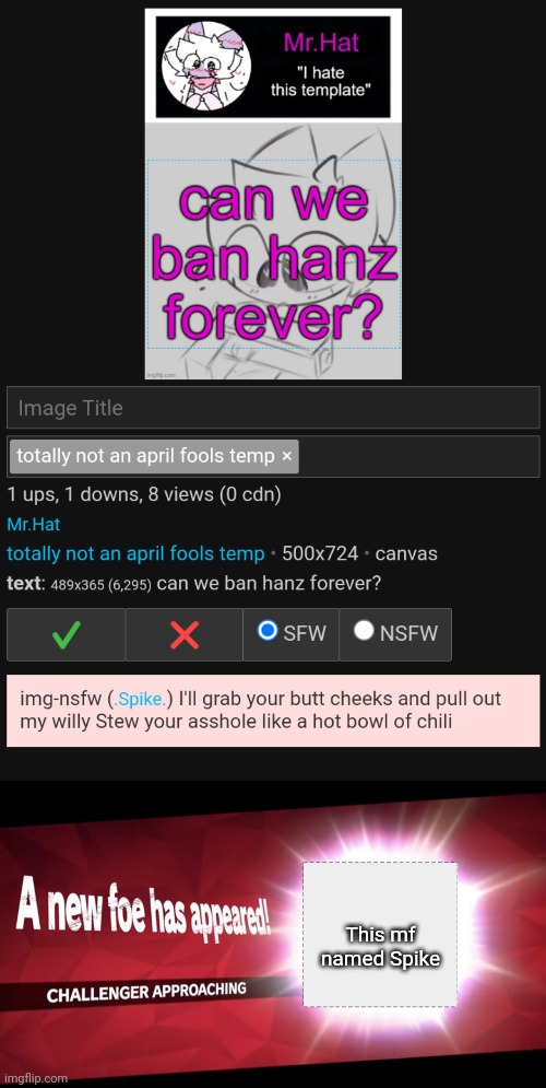 This mf named Spike | image tagged in a new opponent has appeared | made w/ Imgflip meme maker