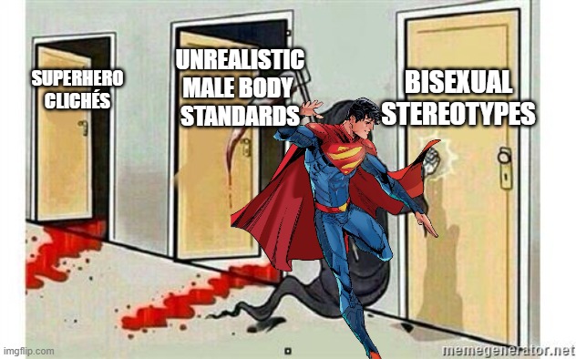 Grim Reaper Knocking Door | BISEXUAL STEREOTYPES; UNREALISTIC MALE BODY 
STANDARDS; SUPERHERO CLICHÉS | image tagged in grim reaper knocking door | made w/ Imgflip meme maker