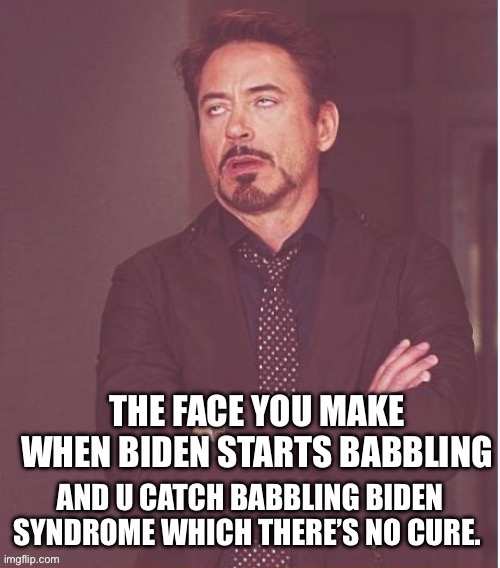 The face you make | image tagged in joe biden | made w/ Imgflip meme maker