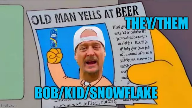 THEY/THEM; BOB/KID/SNOWFLAKE | made w/ Imgflip meme maker