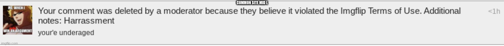 man site mids suck | COMMON SITE MID L | image tagged in memes | made w/ Imgflip meme maker