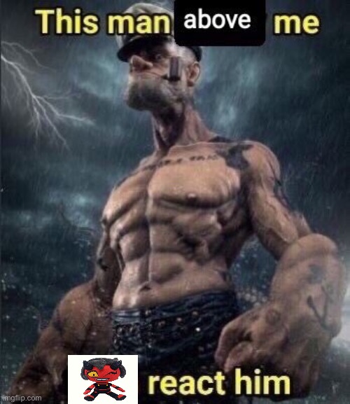 this man above me fish react him | image tagged in this man above me fish react him | made w/ Imgflip meme maker