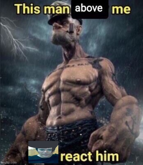 this man above me fish react him | image tagged in this man above me fish react him | made w/ Imgflip meme maker