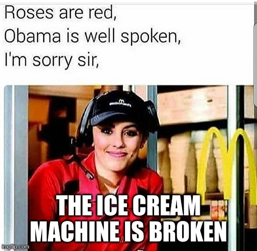 THE ICE CREAM MACHINE IS BROKEN | made w/ Imgflip meme maker