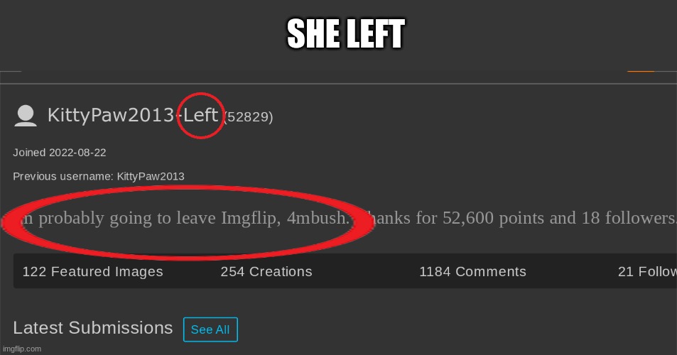 SHE LEFT | made w/ Imgflip meme maker