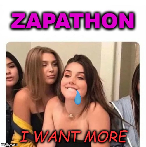 Zapathon - I want more | ZAPATHON; I WANT MORE | image tagged in horny girl,zapathon,lightning,bitcoin,btc,nostr | made w/ Imgflip meme maker