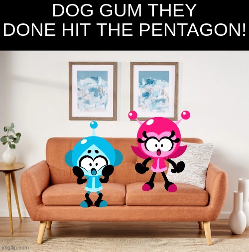 muG goD.mp3 | DOG GUM THEY DONE HIT THE PENTAGON! | made w/ Imgflip meme maker