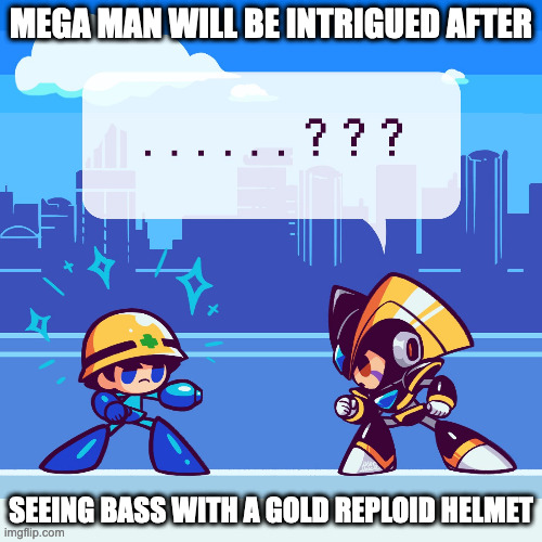 Bass Intrigued By Mega Man With Mettaur Hard Hat | MEGA MAN WILL BE INTRIGUED AFTER; SEEING BASS WITH A GOLD REPLOID HELMET | image tagged in megaman,bass,memes | made w/ Imgflip meme maker