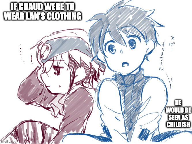 Chaud With Lan's Bandana | IF CHAUD WERE TO WEAR LAN'S CLOTHING; HE WOULD BE SEEN AS CHILDISH | image tagged in eugana chaud,lan hikari,memes | made w/ Imgflip meme maker