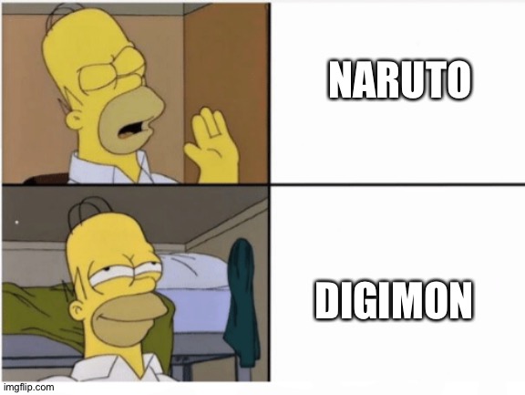 Homer perfers Digimon over Naruto | NARUTO; DIGIMON | image tagged in homer simpson drake meme template | made w/ Imgflip meme maker