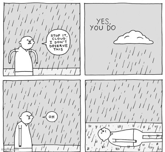 Rain as punishment | image tagged in rain,raining,clouds,cloud,comics,comics/cartoons | made w/ Imgflip meme maker