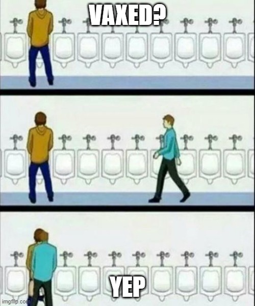 Urinal | VAXED? YEP | image tagged in urinal | made w/ Imgflip meme maker