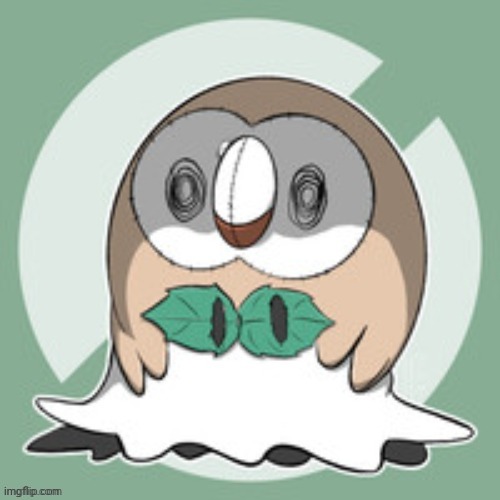 image tagged in rowlet,birb | made w/ Imgflip meme maker