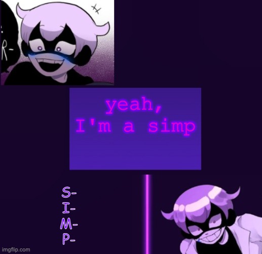 Yami Template | yeah, I'm a simp; S-
I-
M-
P- | image tagged in yami template | made w/ Imgflip meme maker