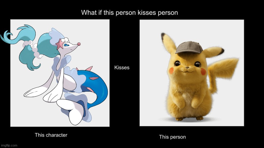 what if primarina kissed detective pikachu | image tagged in what if this person kisses character | made w/ Imgflip meme maker
