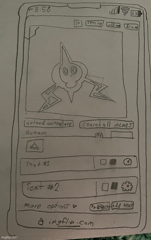 Rotom possessed my phone and is on the meme generator :O | image tagged in pokemon,drawing | made w/ Imgflip meme maker