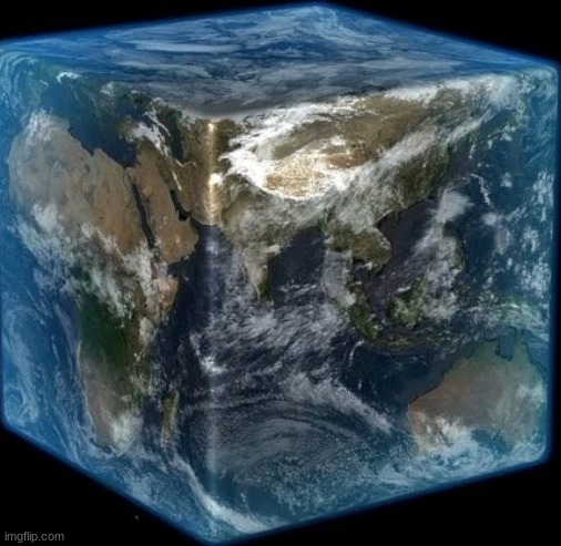 cube earth | image tagged in cube earth | made w/ Imgflip meme maker