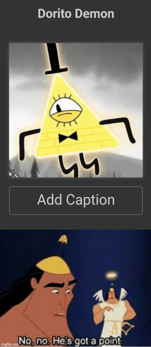 Bill Cypher IS TECHNICALLY---- | image tagged in no no he's got a point | made w/ Imgflip meme maker