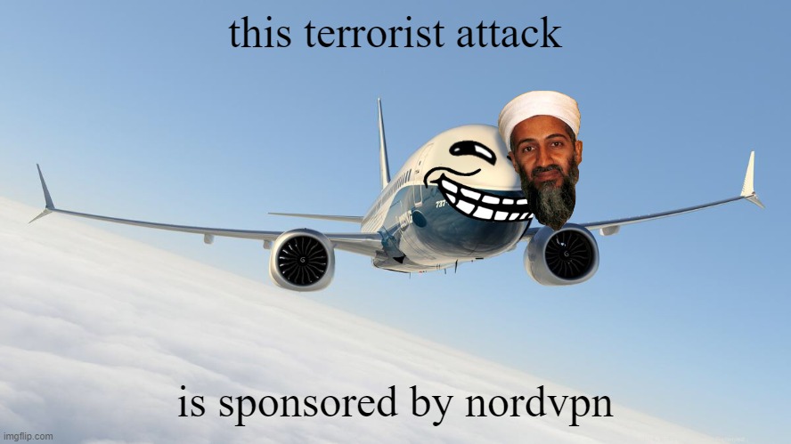 9/11 funny rtx on | this terrorist attack; is sponsored by nordvpn | image tagged in 9/11 funny rtx on | made w/ Imgflip meme maker