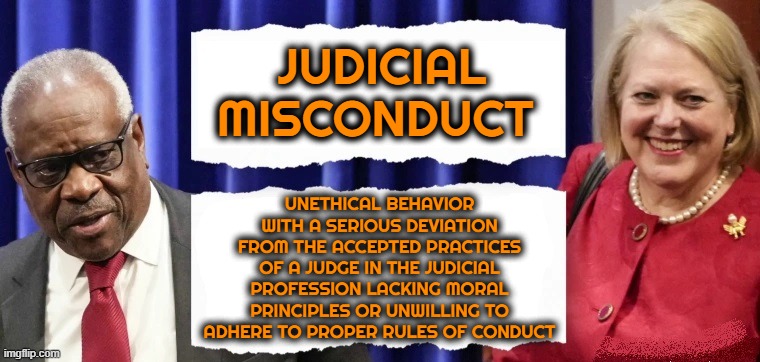 JUDICIAL MISCONDUCT | JUDICIAL
MISCONDUCT; UNETHICAL BEHAVIOR WITH A SERIOUS DEVIATION FROM THE ACCEPTED PRACTICES OF A JUDGE IN THE JUDICIAL PROFESSION LACKING MORAL PRINCIPLES OR UNWILLING TO ADHERE TO PROPER RULES OF CONDUCT | image tagged in judicial misconduct,unethical,moral,conduct,deviation,improper demeanour | made w/ Imgflip meme maker