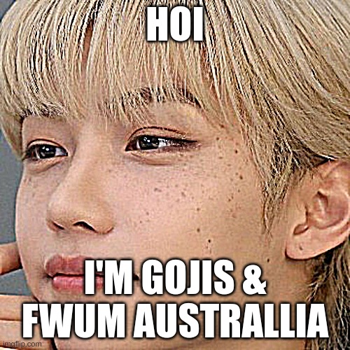 Felix-stray kids- If you are not a STAY u cannot simp 4 felix | HOI; I'M GOJIS & FWUM AUSTRALLIA | image tagged in change my mind | made w/ Imgflip meme maker