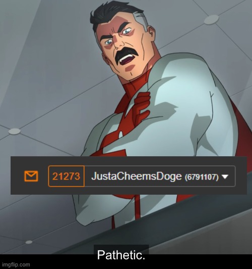 Omniman Pathetic | image tagged in omniman pathetic | made w/ Imgflip meme maker