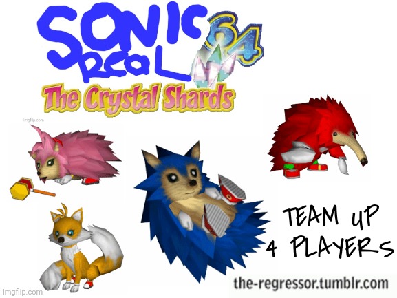 Sonic Real 64 The Crystal Shards | TEAM UP 4 PLAYERS | image tagged in blank white template,nintendo 64,nintendo,sega,sonic the hedgehog,the regressor | made w/ Imgflip meme maker