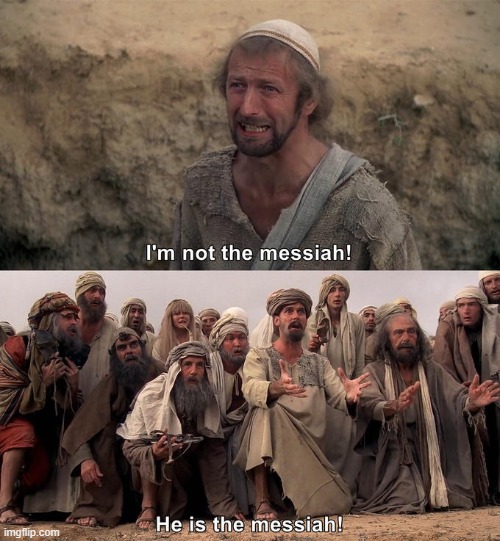 you are messiah | image tagged in you are messiah | made w/ Imgflip meme maker