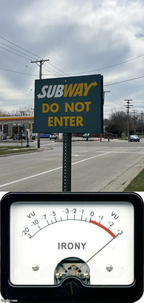 Made the welcoming sign boss! | image tagged in irony meter,you had one job,memes,funny | made w/ Imgflip meme maker