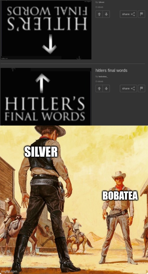 SILVER; BOBATEA | image tagged in quick draw standoff | made w/ Imgflip meme maker