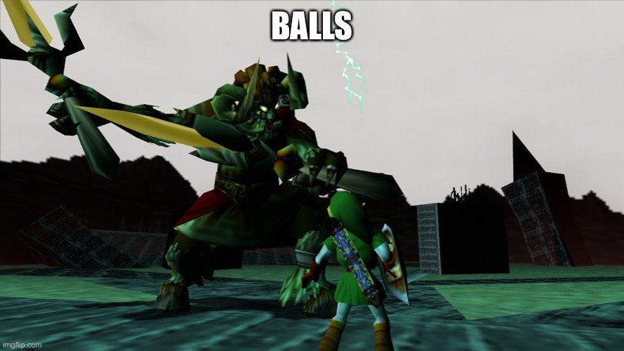 Ganon Zelda Ocarina | BALLS | image tagged in ganon zelda ocarina | made w/ Imgflip meme maker