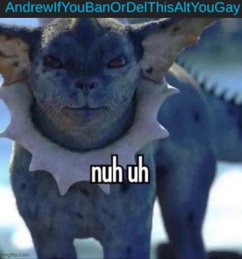 image tagged in nuh uh | made w/ Imgflip meme maker