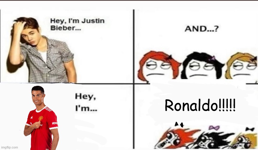 Hey, I'm Justin Bieber | Ronaldo!!!!! | image tagged in hey i'm justin bieber | made w/ Imgflip meme maker