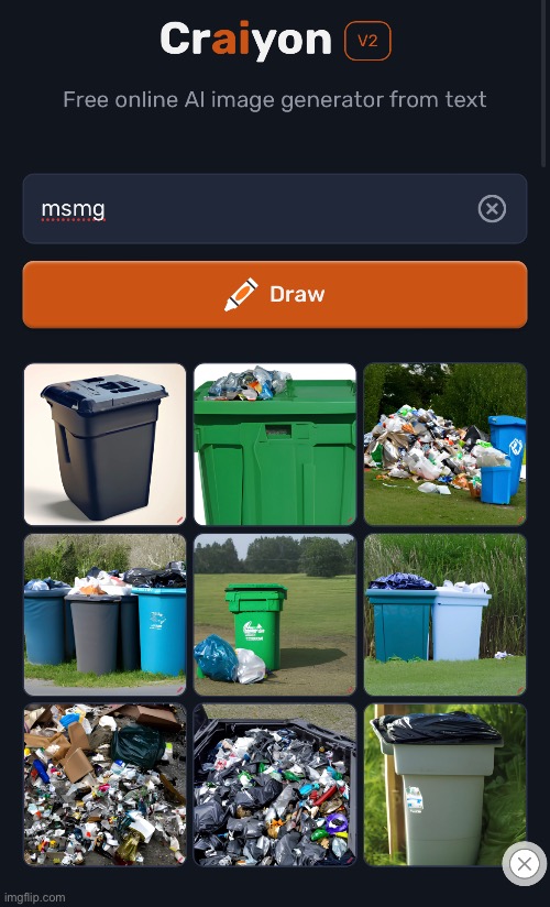 (note: you told it to do "trash" then replaced the word "trash" with msmg, it didnt actually generate that under msmg ):< ) | made w/ Imgflip meme maker