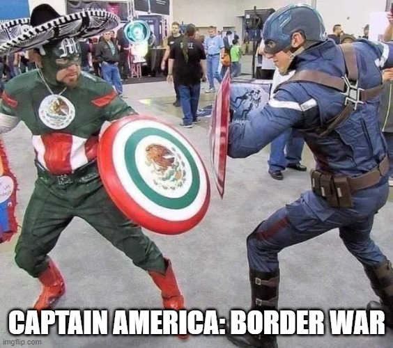 Just Announced by Marvel Studios | CAPTAIN AMERICA: BORDER WAR | image tagged in captain america | made w/ Imgflip meme maker