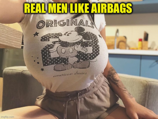 boobs | REAL MEN LIKE AIRBAGS | image tagged in boobs | made w/ Imgflip meme maker
