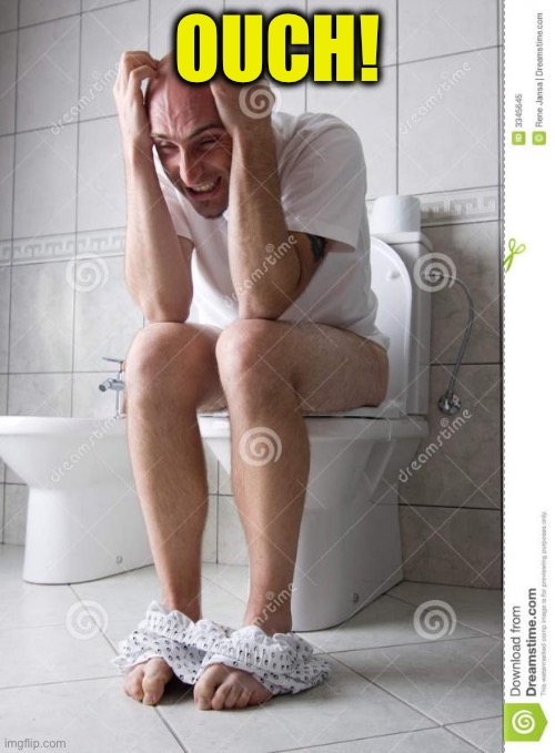 angry man on toilet | OUCH! | image tagged in angry man on toilet | made w/ Imgflip meme maker