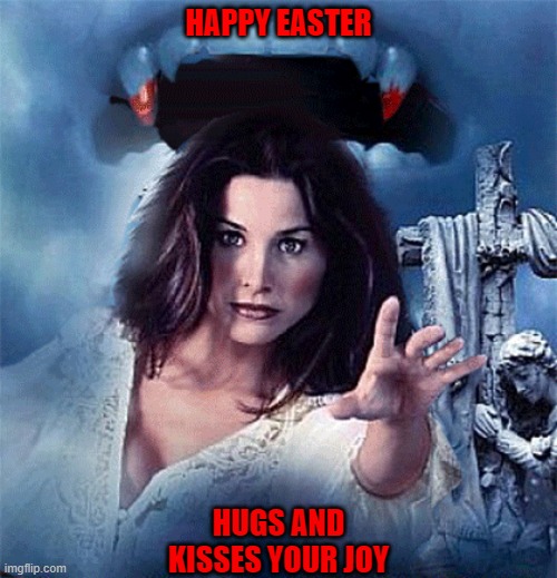 HAPPY EASTER; HUGS AND KISSES YOUR JOY | made w/ Imgflip meme maker