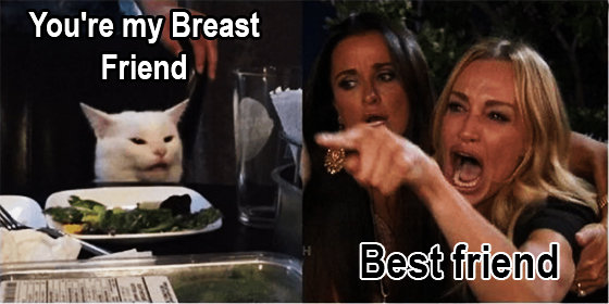 Breast friend Blank Meme Template