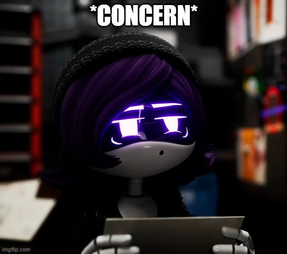 concern uzi... finnaly! | *CONCERN* | image tagged in finnaly,confusion,concern,murder drones | made w/ Imgflip meme maker