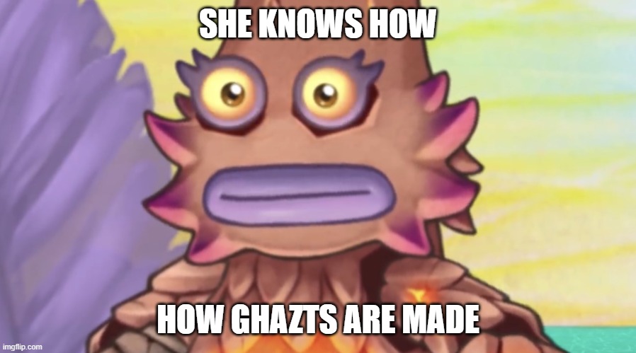 Stare | SHE KNOWS HOW; HOW GHAZTS ARE MADE | image tagged in stare | made w/ Imgflip meme maker