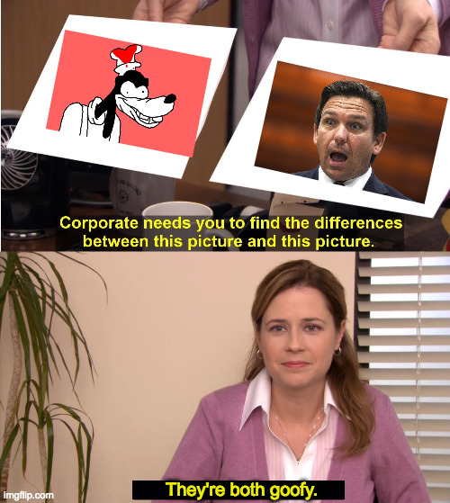 They're The Same Picture Meme | They're both goofy. | image tagged in memes,they're the same picture | made w/ Imgflip meme maker